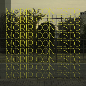 Morir Con Esto