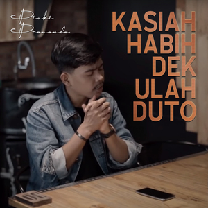 Kasiah Habih Dek Ulah Duto