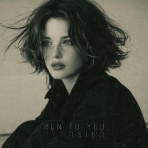 Run To You