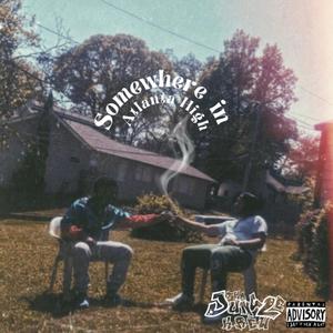 SOMEWHERE IN ATLANTA HIGH