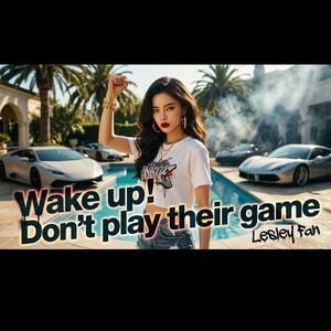 Wake up! Don't play their game!