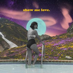 Show Me Love
