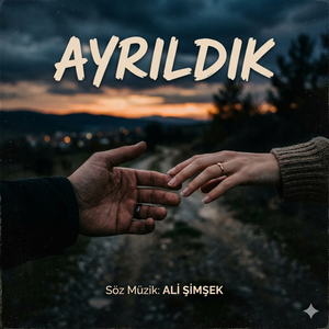 Ayrıldık