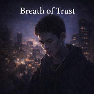 Breath of Trust