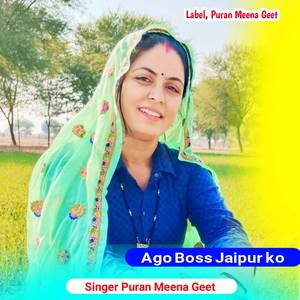 Ago Boss Jaipur ko
