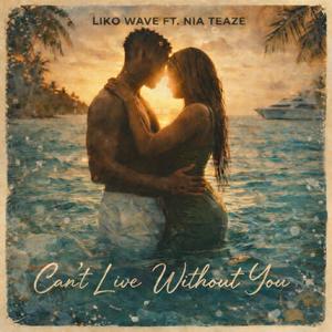 Can't live without you (feat. Nia Teaze)