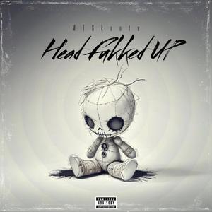 Head Fukked Up