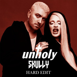 Unholy (Skully Hard Edit)