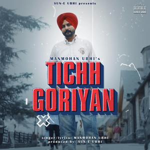 Tichh Goriyan (feat. Manmohan Ubhi)
