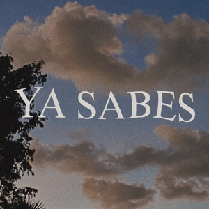Ya sabes