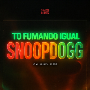 To Fumando Igual SnoopDogg