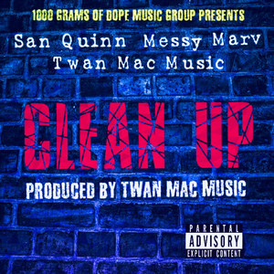Clean Up (feat. San Quinn & Messy Marv)