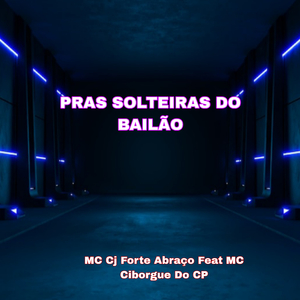Pras Solteiras do Bailão