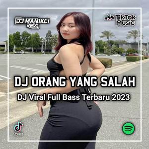 DJ GAYUNG TAK BERSAMBUT CINTA PUN TELAH PUPUS TERHEMPAS DITELAN DUSTA - ORANG YANG SALAH