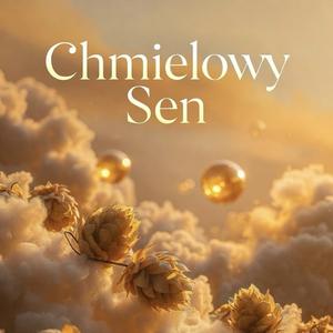 Chmielowy sen
