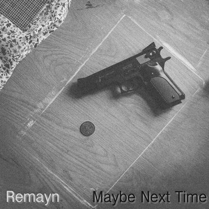 Maybe Next Time
