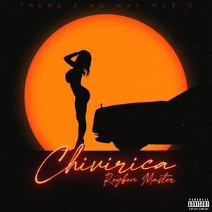 Chivirica (feat. There's No Way Music)