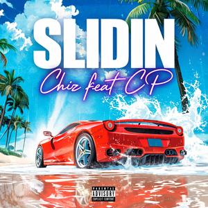 Slidin (feat. CP)