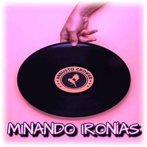 Minando Ironías