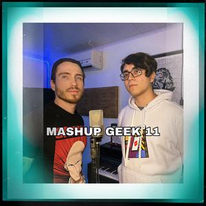 MASHUPGEEK 11 (feat. Iron Master)