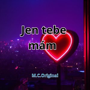 Jen tebe mám