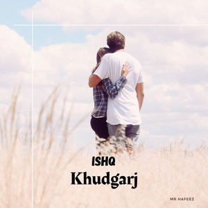 ISHQ KHUDGARJ