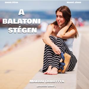 A balatoni stégen (feat. Makrai Dorottya & Marso Janos) (Radio Edit)