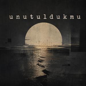 UNUTULDUKMU