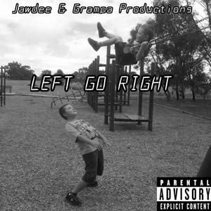 LEFT GO RIGHT (feat. Grampa Productions)