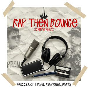 RAP THEN BOUNCE (Ignition Remix)