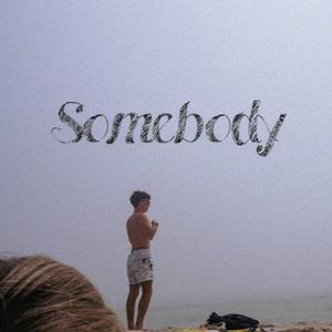 somebody