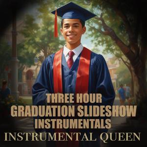 3 Hours Graduation Slideshow Music for Senior Year Memories, Photo Videos and Emotional Graduation Background Instrumentals