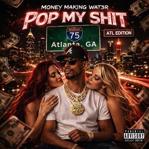 Pop My Shit (ATL Edition)