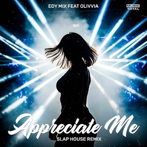 Appreciate Me (Slap House Remix)