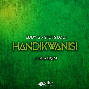 Handikwanise (feat. Splits Loui)