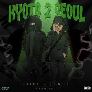 Kyoto 2 Seoul (feat. Gento)