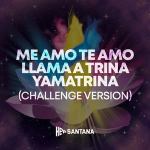 Me Amo Te Amo Llama a Trina Yamatrina (Challenge Version)