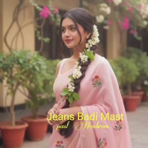 Jeans Badi Mast