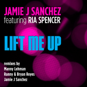 Lift Me Up (Ranny & Bryan Reyes Tribal Mix) [feat. Ria Spencer]