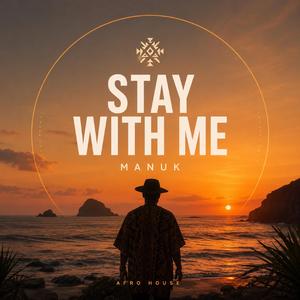 Stay with me