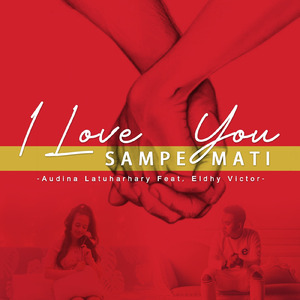 I Love You Sampe Mati