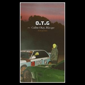 O.T.G (feat. Collins Okay & Blaccgee)