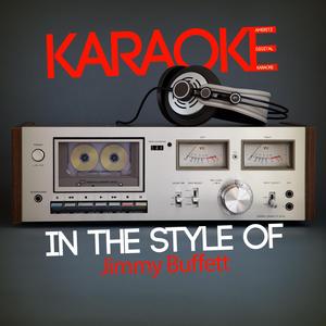 Changes in Lattitudes, Changes in Attitudes (Karaoke Version)