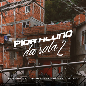 Pior Aluno da Sala 2