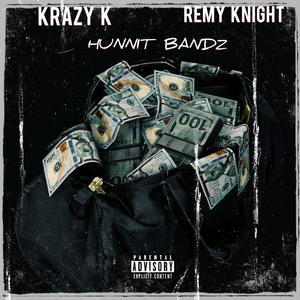 Hunnit Bandz (feat. Remy Knight)