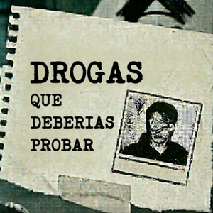 drogas que deberias probar