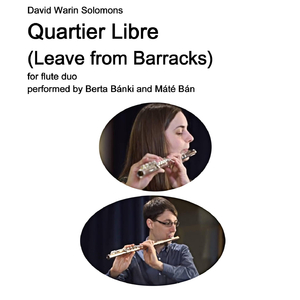 Quartier libre (Leave from Barracks) for flute duo