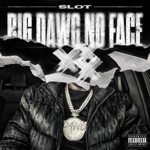Big Dawg No Face