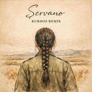 Şervano (feat. Hunergeha Welat) (Kurdoz Remix)