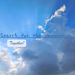 Search for the summer